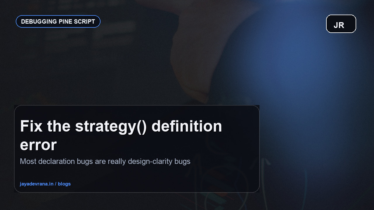 Pine Script debugging concept for missing strategy definition error