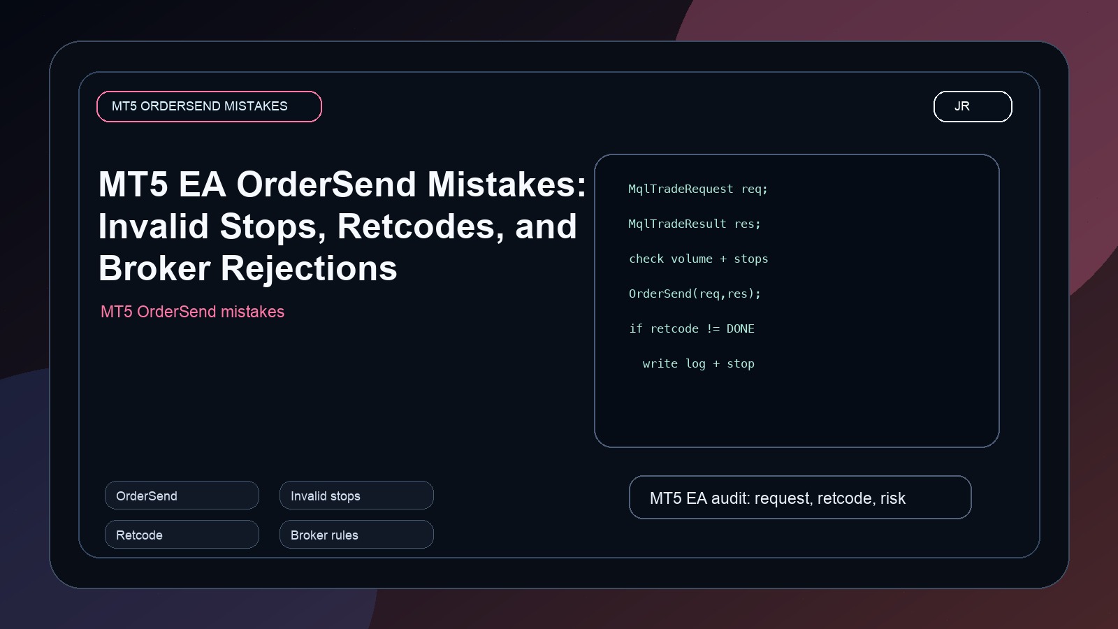 MT5 EA OrderSend Mistakes: Invalid Stops, Retcodes, and Broker Rejections cover image