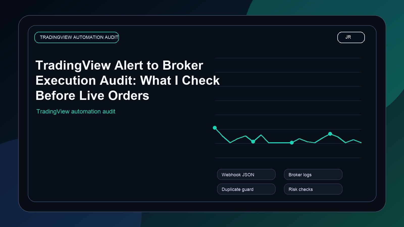 TradingView Alert to Broker Execution Audit: What I Check Before Live Orders cover image
