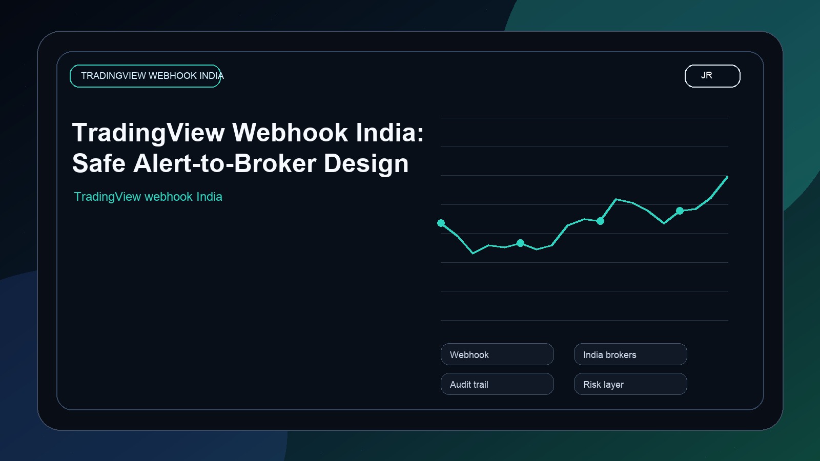 TradingView Webhook India: Safe Alert-to-Broker Design by Jayadev Rana cover image